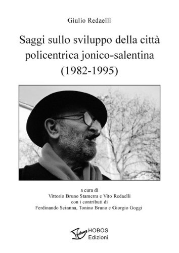 Saggi sullo sviluppo della citt&agrave; policentrica jonico-salentina (1982-1995)