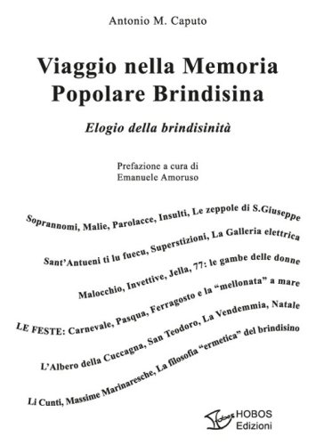 Viaggio nella memoria popolare brindisina. Elogio della brindisinit&agrave;