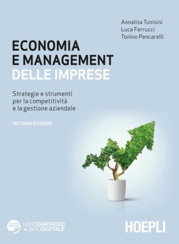 Economia e management delle imprese. Strategie e strumenti per la competitivit&agrave; e la gestione aziendale