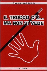 Il trucco c'&egrave;... ma non si vede