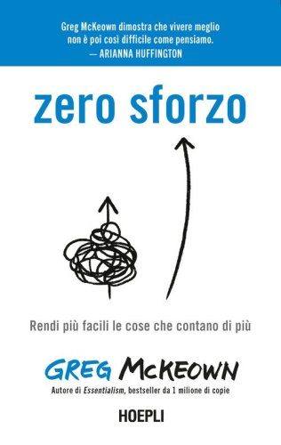 Zero sforzo. Rendi pi&ugrave; facili le cose che contano di pi&ugrave;
