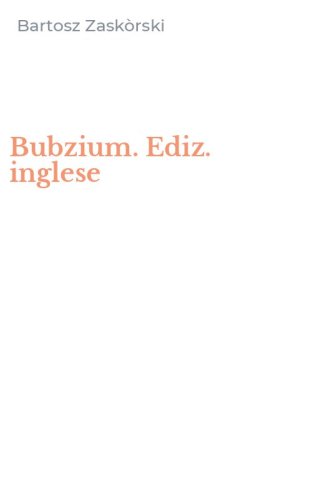 Bubzium. Ediz. inglese