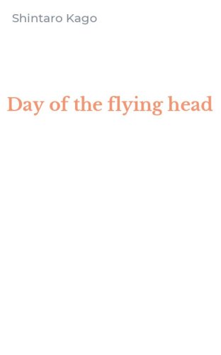 Day of the flying head