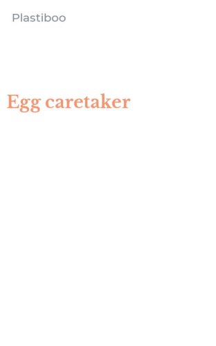 Egg caretaker
