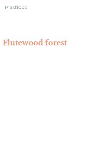 Flutewood forest