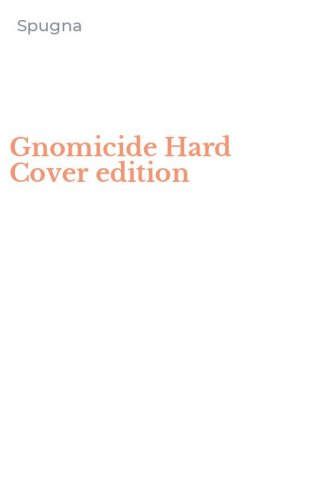 Gnomicide Hard Cover edition