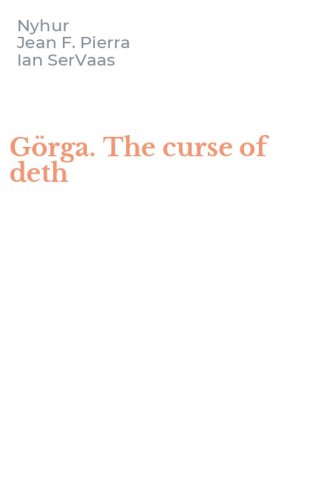 G&ouml;rga. The curse of deth