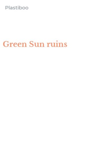 Green Sun ruins