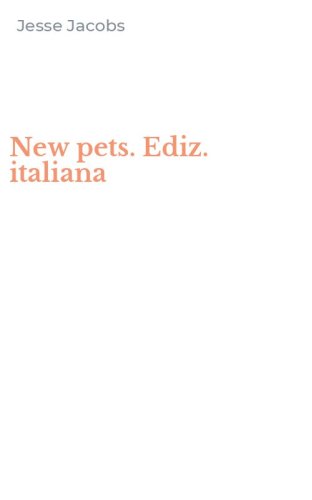 New pets. Ediz. italiana