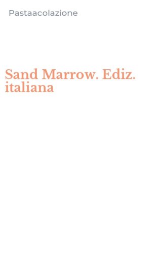 Sand Marrow. Ediz. italiana