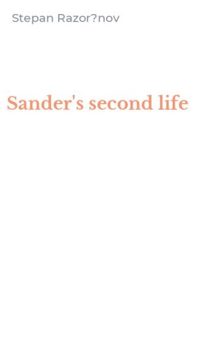 Sander's second life