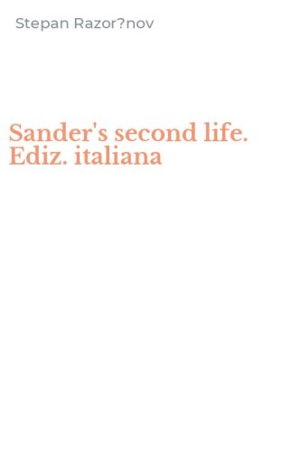 Sander's second life. Ediz. italiana