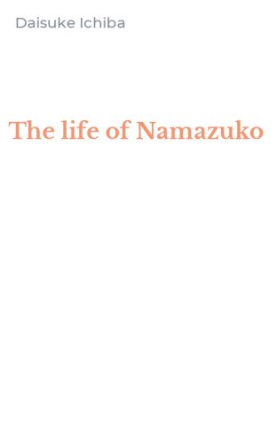 The life of Namazuko