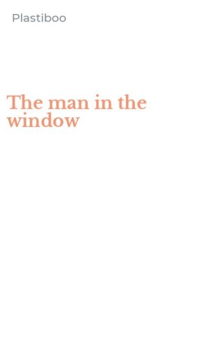 The man in the window
