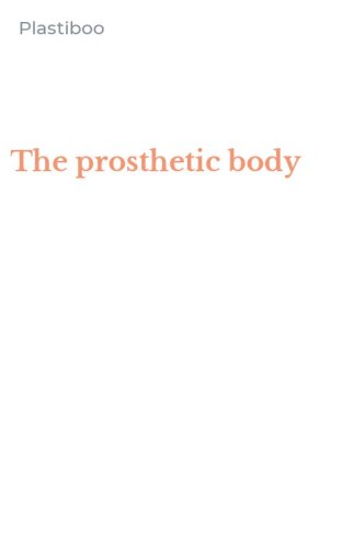The prosthetic body