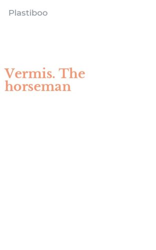 Vermis. The horseman