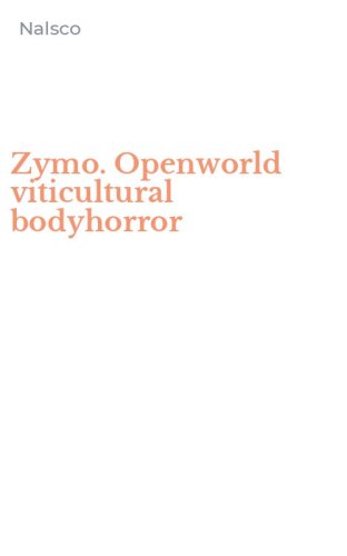 Zymo. Openworld viticultural bodyhorror