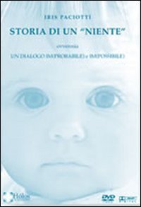 Storia di un &laquo;niente&raquo;. Un dialogo (im)probabile ed (im)possibile tra due esseri