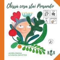 Chiss&agrave; cosa stai pensando. Ediz. CAA