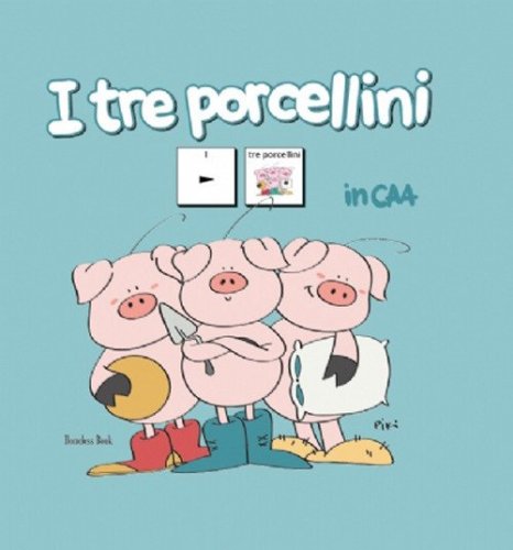 I tre porcellini in CAA