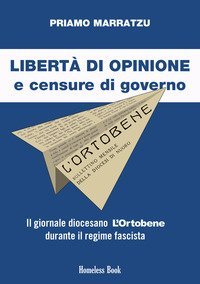 Libert&agrave; di opinione e censure di governo. Il giornale diocesano L'Ortobene durante il regime fascista