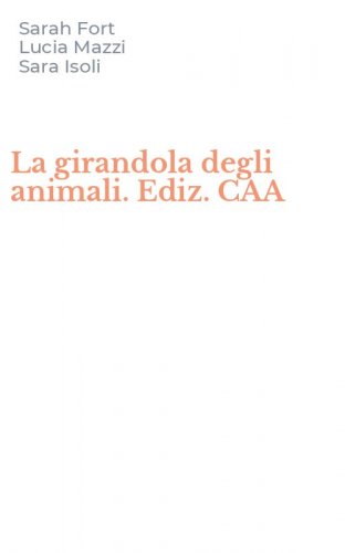 La girandola degli animali. Ediz. CAA