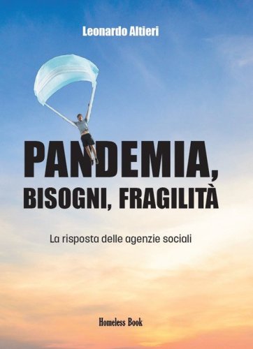 Pandemia, bisogni, fragilit&agrave;. La risposta delle agenzie sociali