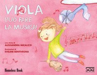 Viola pu&ograve; fare la musica!