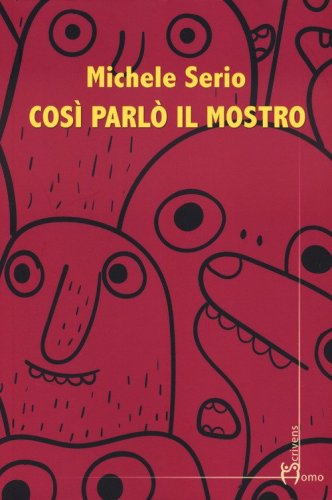 Cos&igrave; parl&ograve; il mostro