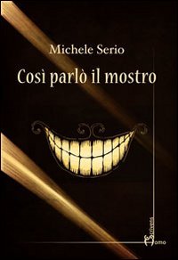 Cos&igrave; parl&ograve; il mostro