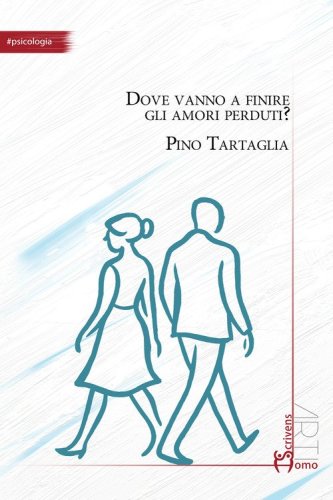 Dove vanno a finire gli amori perduti?