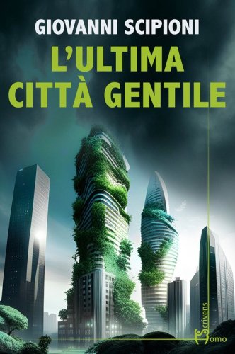 L'ultima citt&agrave; gentile