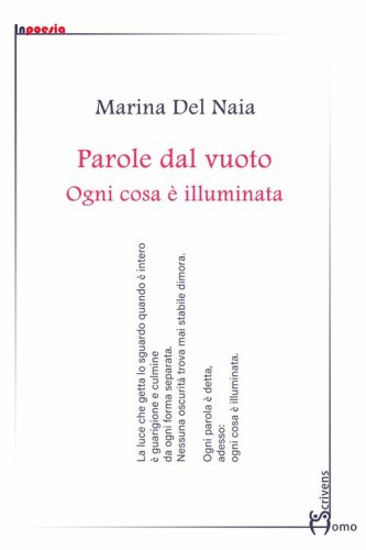 Parole dal vuoto. Ogni cosa &egrave; illuminata
