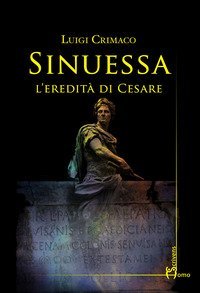 Sinuessa. L'eredit&agrave; di Cesare