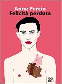 Felicit&agrave; perduta