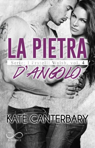 La pietra d'angolo. I fratelli Walsh