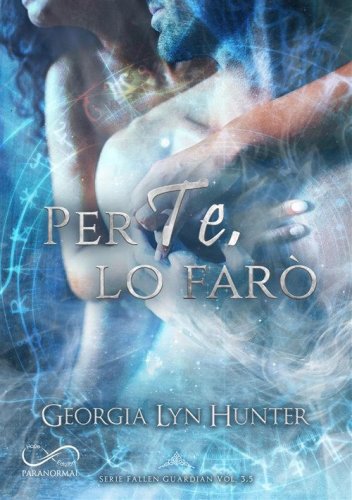Per te, lo far&ograve;. Fallen Guardian