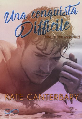 Una conquista difficile. Talbott's Cove series