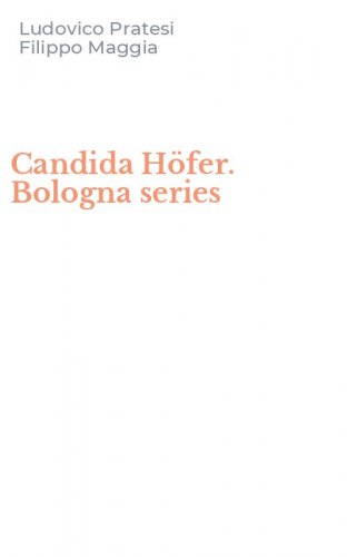 Candida H&ouml;fer. Bologna series