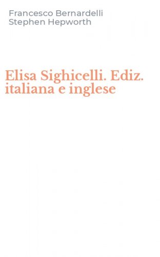 Elisa Sighicelli. Ediz. italiana e inglese
