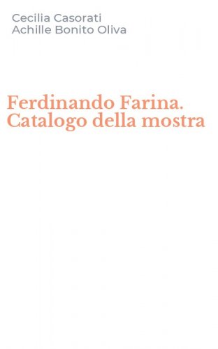 Ferdinando Farina. Catalogo della mostra