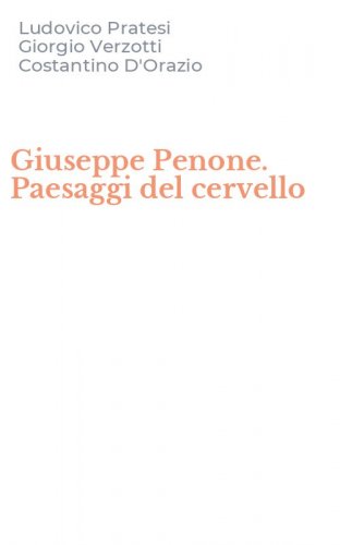 Giuseppe Penone. Paesaggi del cervello