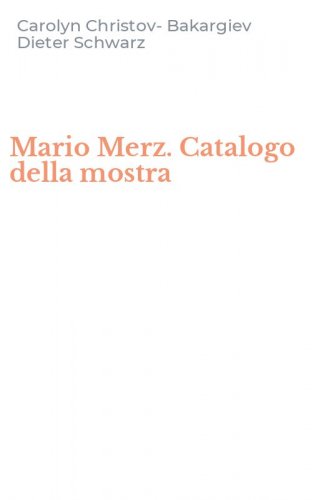 Mario Merz. Catalogo della mostra