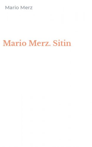 Mario Merz. Sitin
