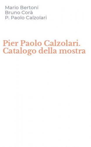 Pier Paolo Calzolari. Catalogo della mostra