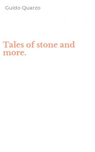 Tales of stone and more.