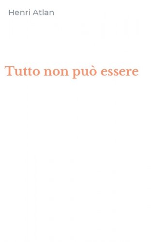 Tutto non pu&ograve; essere