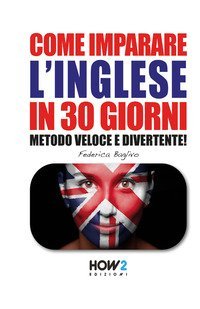 Come imparare l'inglese in 30 giorni