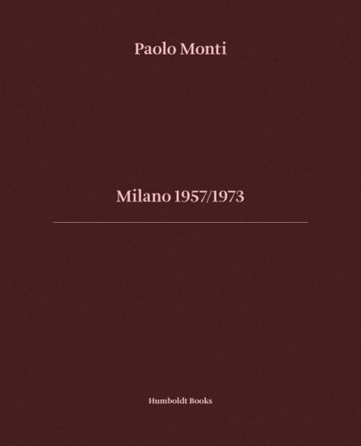 Milano 1957-1973. Ediz. italiana e inglese