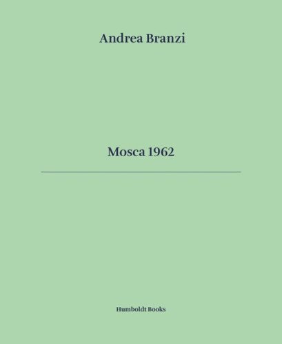 Mosca 1962. Ediz. italiana e inglese